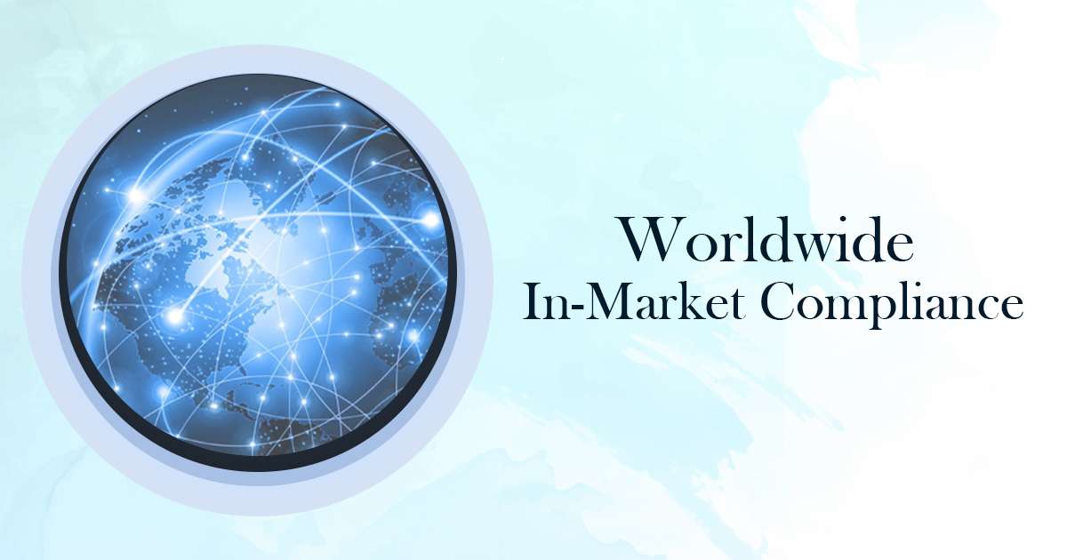Worldwide In-Market compliance