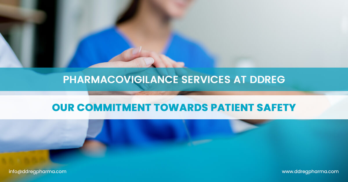 Pharmacovigilance Services at DDReg: Our commitment towards Patient Safety