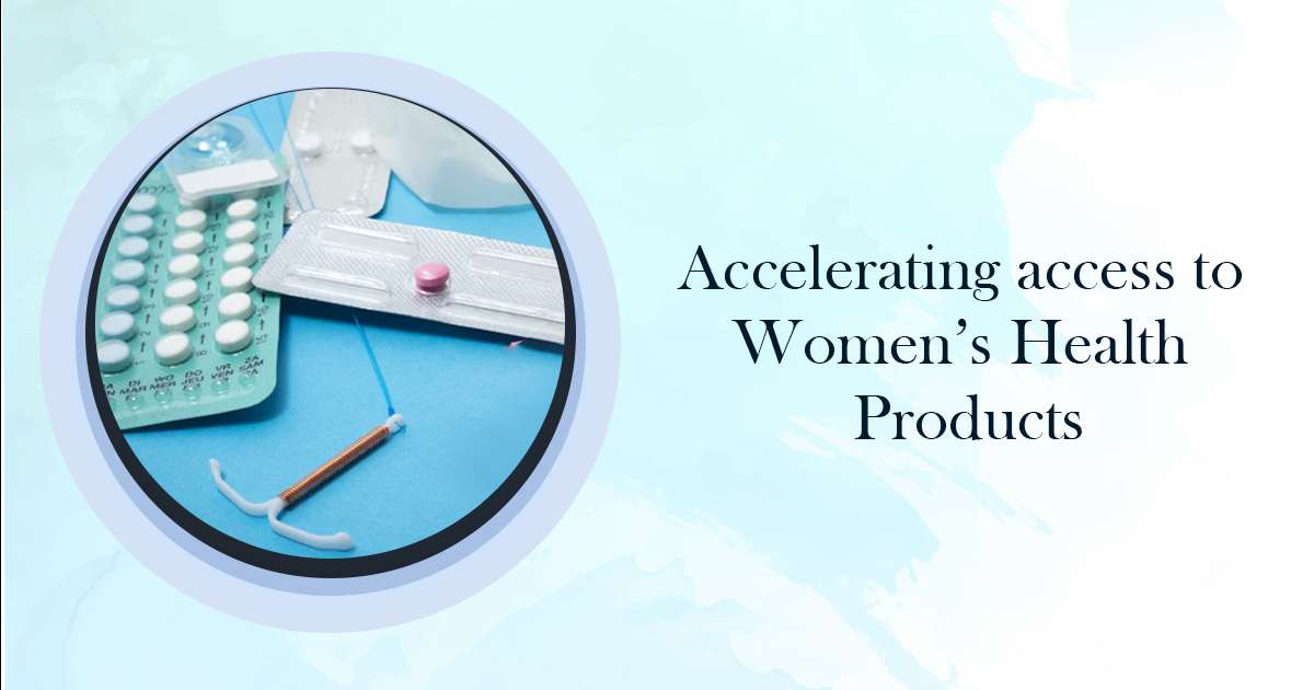 Accelerating access to Women’s Health products