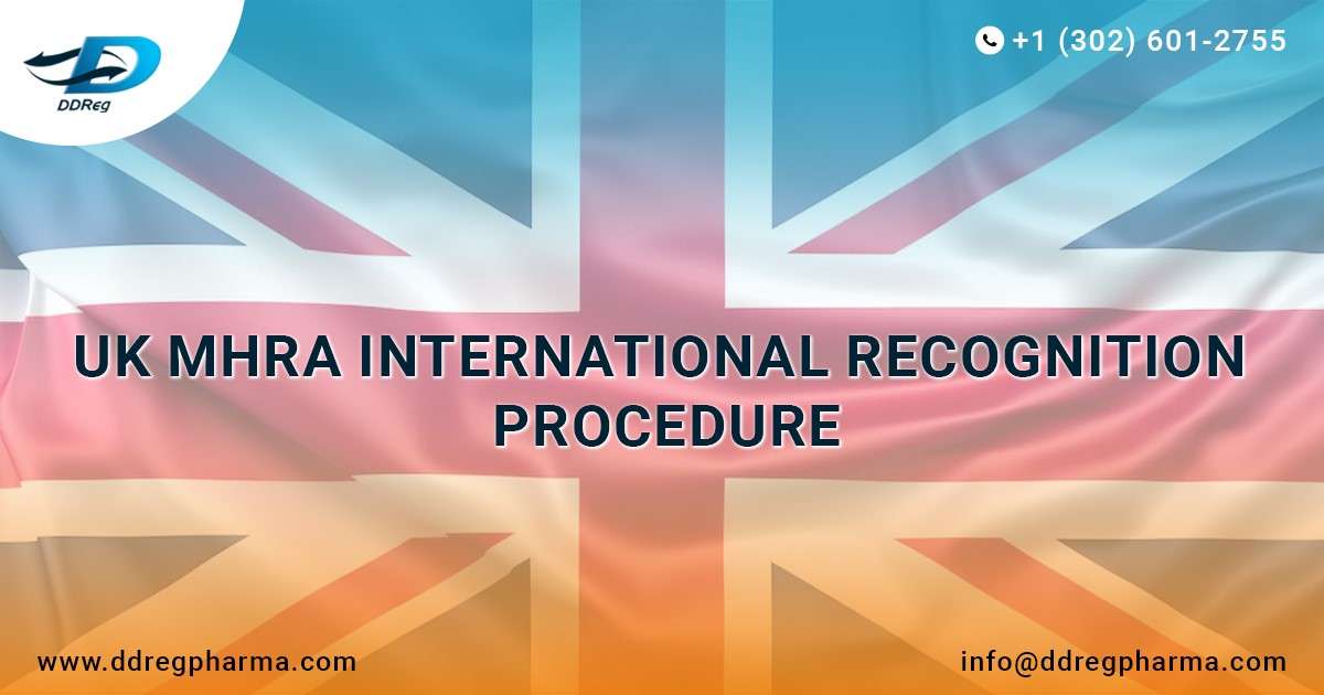 UK MHRA International Recognition Procedure