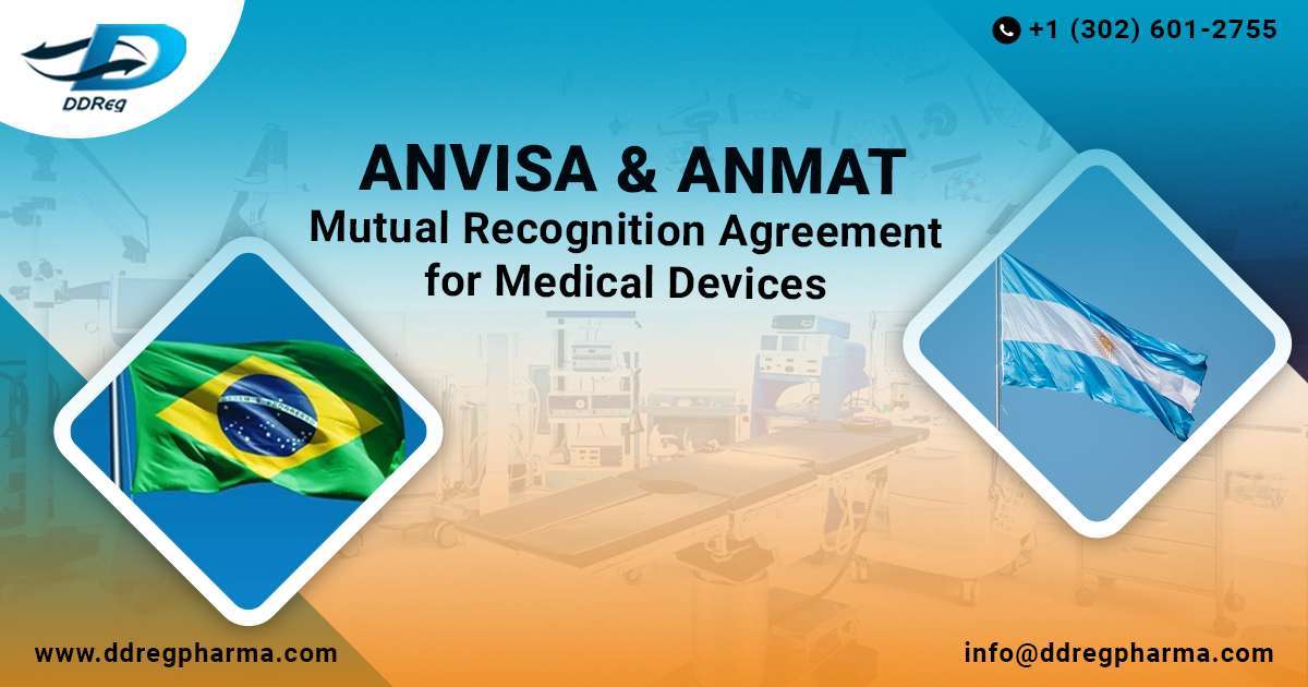 ANVISA & ANMAT: Mutual Recognition Agreement for Medical Devices