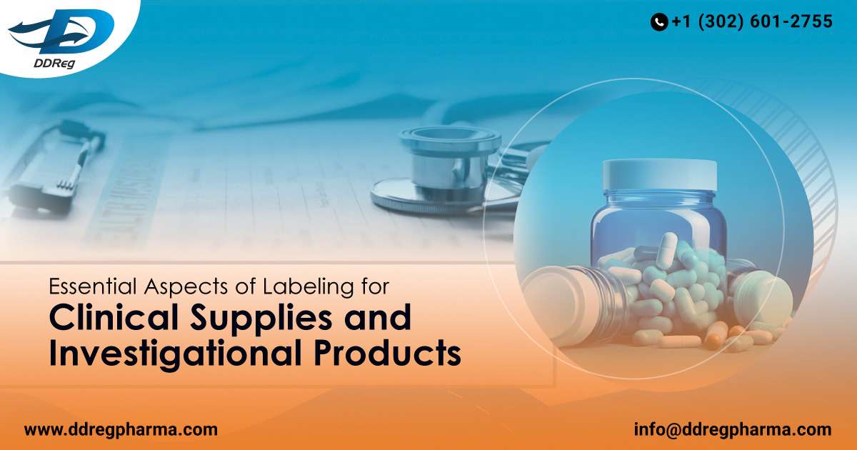 Essential Aspects of Labeling for Clinical Supplies and Investigational Products