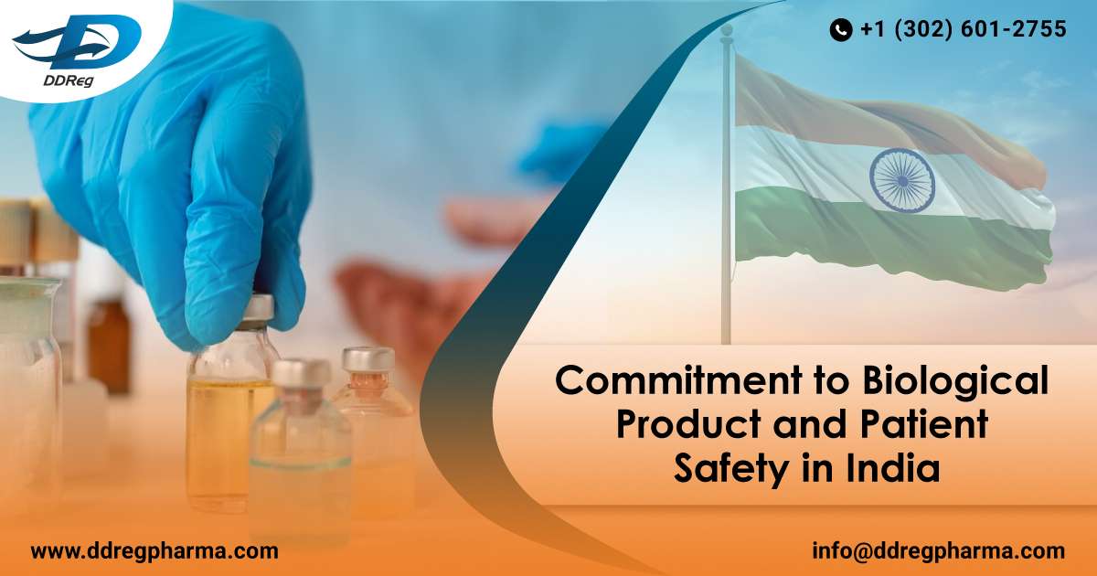 Commitment to Biological Product and Patient Safety in India