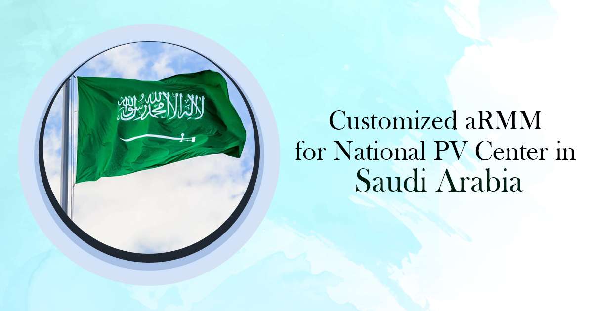 Customized aRMM for National PV Center in Saudi Arabia