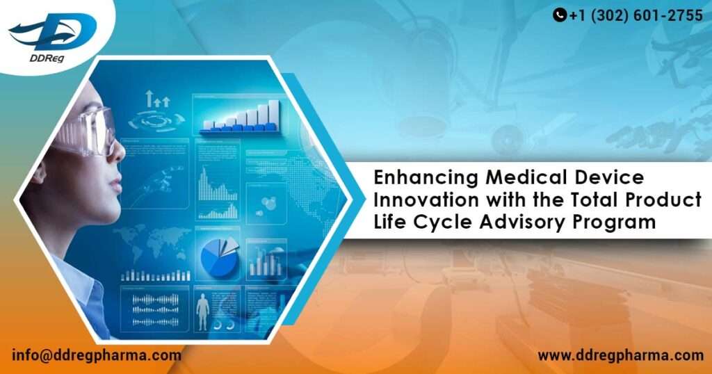 Total Product Life Cycle Advisory Program in Medical Devices