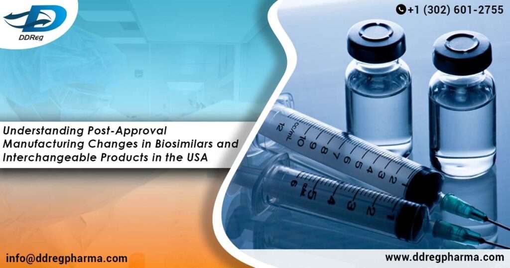 Post-Approval Manufacturing Changes in Biosimilar