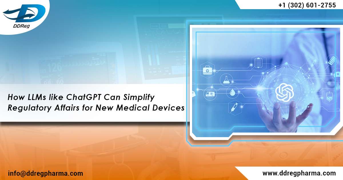 How LLMs like ChatGPT Can Simplify Regulatory Affairs for New Medical Devices