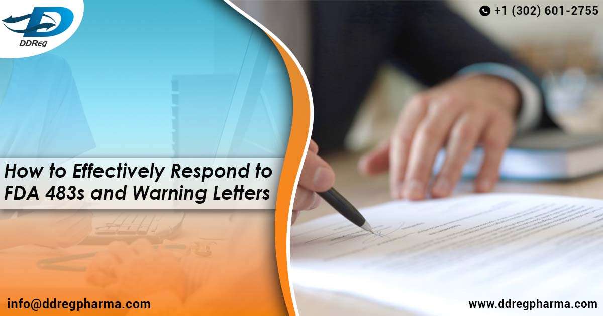 How to Effectively Respond to FDA Form 483 and Warning Letters