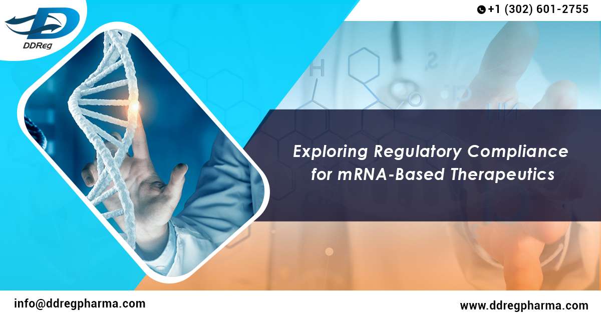 Exploring Regulatory Compliance for mRNA-Based Therapeutics