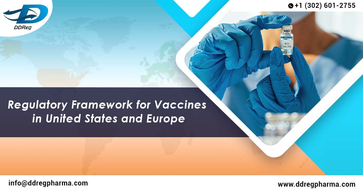 Regulatory Framework for Vaccines in United States and Europe