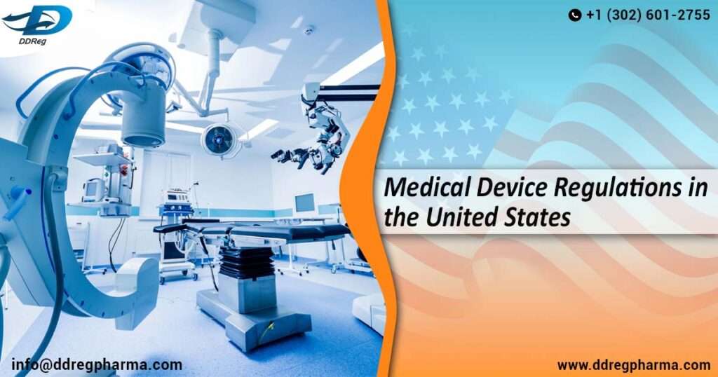 Medical Device Regulations in the United States