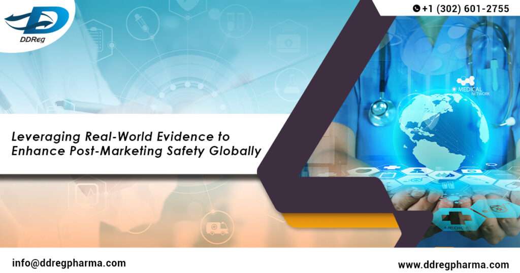 Role of Real-World Evidence in Post-Marketing Safety