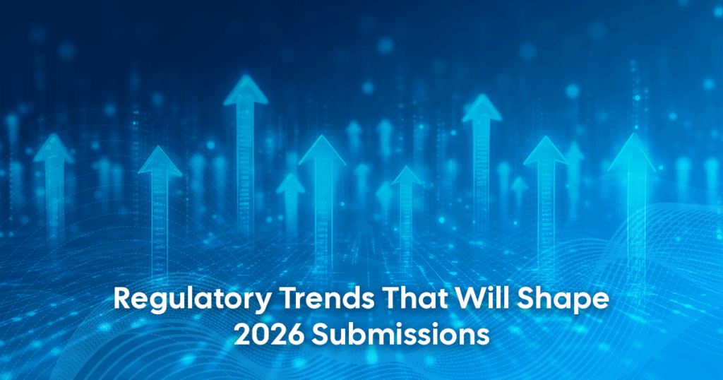 Trends in 2026 Helps in Regulatory Submission